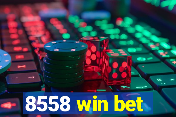 8558 win bet